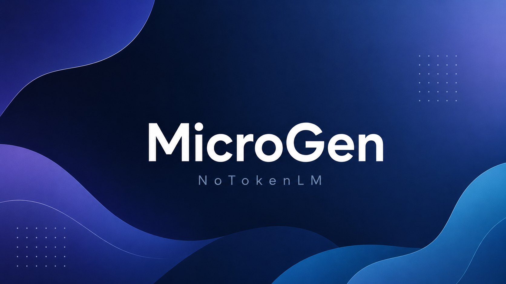 NoTokenLM MicroGen